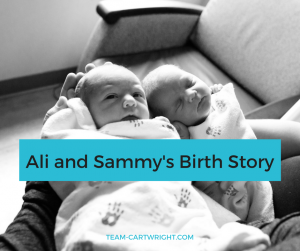 A complication free twin birth story: Ali and Sammy