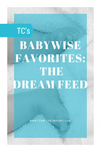 Text: TC's Babywise Favorites: The Dream Feed {white text on blue background} overlay on photo of baby feet