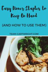 Easy dinner staples to keep on hand.  (And how to use them) Easy dinner solutions for busy moms.