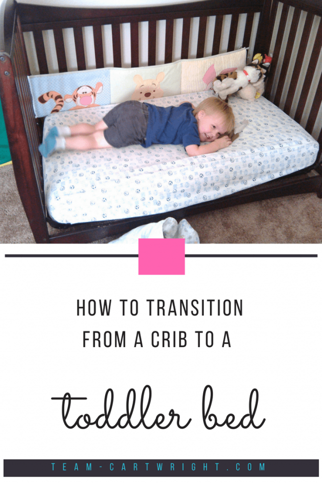 Transitions Moving from a crib to a toddler bed Team Cartwright