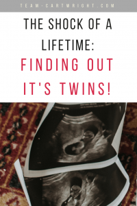 The shock of a lifetime: Finding Out It's Twins! What it feels like to find out your are having twins. (And it is okay if you aren't excited right away) #twins #pregnancy #twinpregnancy #pregnancyannouncement Team-Cartwright.com