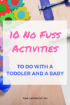 It can be hard to find things to entertain both your baby and your older child. But there is a lot you can do with both with minimal effort on your part as a mom. Here are 10 activities to do with a baby and a toddler. Toddler activity | Baby activity | Sibling activity | Preschooler activity | Family Fun #toddler #preschooler #baby #simple #activity #no #mess #easy Team-Cartwright.com