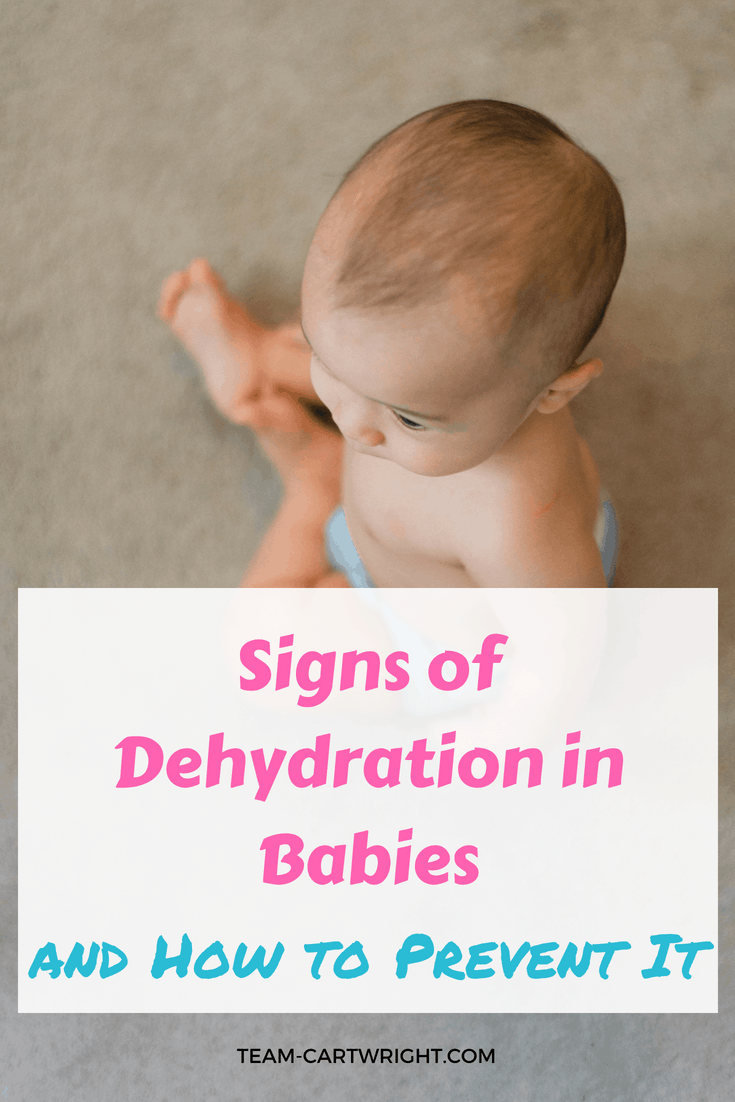 Signs of Dehydration in Babies and how to prevent it. Tips for knowing when to give babies water, how much to give them, and how to get them to drink it. #babyhydration #water #dehydration #babysafetytip #newbornbaby Team-Cartwright.com