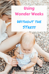 Wonder Weeks can be a helpful tool, but it can bring stress when you see all those stormy times! Here is how to utilize the information without getting stressed out. #Wonderweeks #newbornbaby #baby #developmentalmilestones Team-Cartwright.com