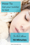 Text: How To Get Your Toddler to Bed In Less Than 10 Minutes  Picture: Close up of Sleeping Toddler girl