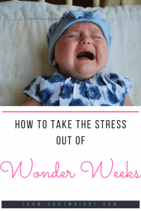 Wonder Weeks can be a great tool. But seeing all those stormy periods can be stressful! Will my baby ever be happy? Learn how to utilize this information without stressing out. #wonder #weeks #newborn #baby #sleep #leaps #milestones Team-Cartwright.com