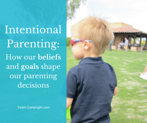 How our beliefs and goals helps shape our parenting decisions.