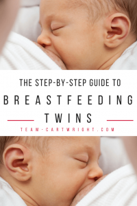 The step-by-step guide to breastfeeding twins. How to prepare, how to get them into position on your own, and how to entertain your toddler while you nurse. The practical guide to nursing twins. #twins #breastfeeding #guide #logistics #newborn #baby #nursing Team-Cartwright.com