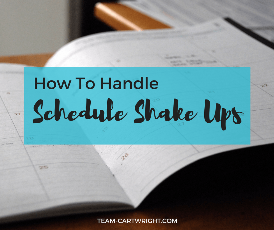 How to handle changes in your routine.