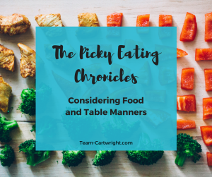 Solving picky eating in toddlers and preschoolers by considering food and using table manners.