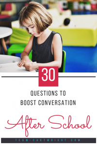 Looking for ways to get your child to tell you more about their school day?  Here are 30 questions to spark conversation and learn more about what your child did all day. #after #school #questions #elementary #preschool #kids #positive #parenting Team-Cartwright.com