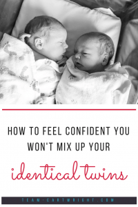 Tips and advice for soon to be twin moms on how to not mix up your identical twins. #twins #identical #newborn #baby #hacks #parenting Team-Cartwright.com