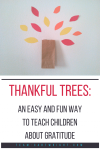 Thankful Trees: an easy and fun way to teach children about gratitude. A perfect family tradition for Thanksgiving. #thankfulkids #familytradition #thanksgivingactivity #thanksgivingtradition #gratitude #toddlers #preschoolers #kids #teachingvalues Team-Cartwright.com