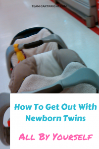 How to get out with newborn twins all by yourself. Here are the best tips for those first outings with your twins. #newborntwins #twins #momtips #twintips Team-Cartwright.com