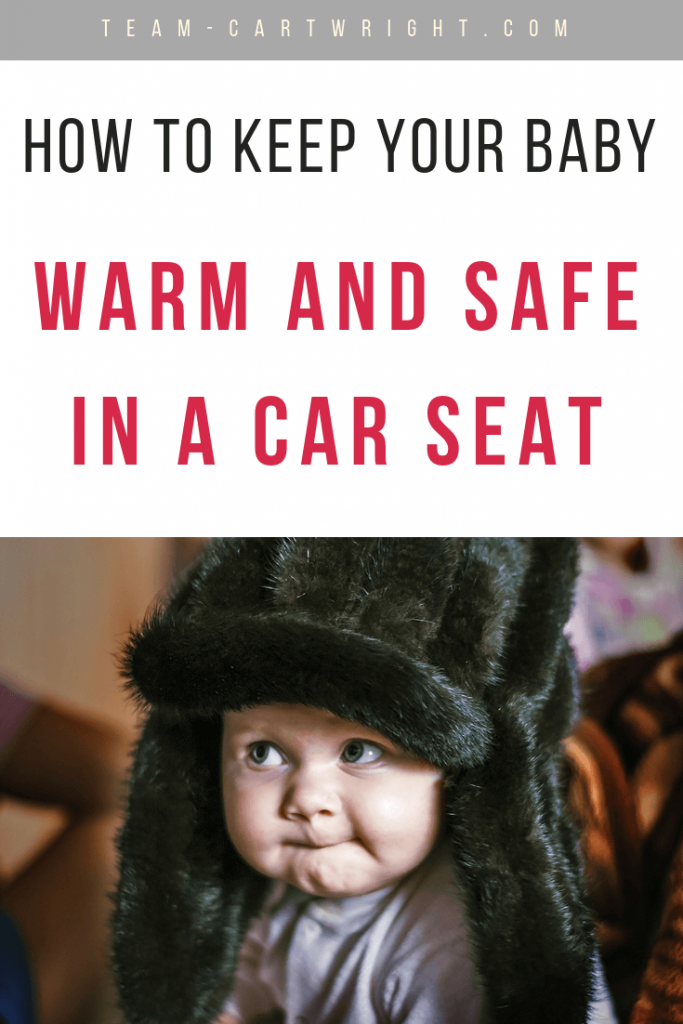 5 Tips to Keep Baby Warm and Safe in a Car Seat - Team Cartwright