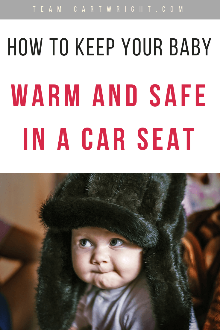 5 Tips to Keep Baby Warm and Safe in a Car Seat - Team Cartwright