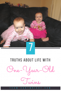 7 Truths about life with one-year-old twins. The toddler years are busy, silly, hard, and full of love. Here are truths every twin mom knows to be true. #twins #toddler #truths #mom Team-Cartwright.com