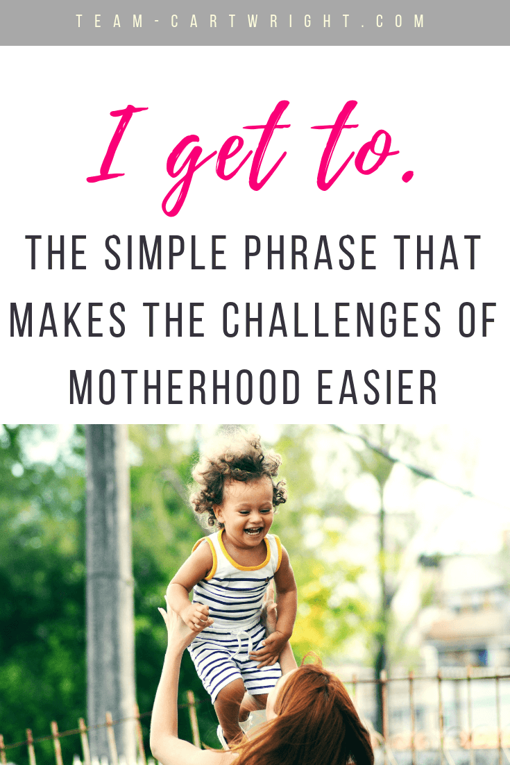 Every mom knows the mental load that loads women, especially mothers, down. It is a challenge to get through the to-do lists. My goal was to turn around my mindset, make my challenges my blessings. One little phrase made that possible. #MomTips #MentalLoad #Motherhood #NewMom #NewbornLife #PositiveParenting Team-Cartwright.com