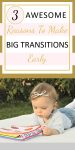 Text: 3 Awesome Reasons to Make Big Transitions Early  Picture: toddler girl on blanket outside looking at books