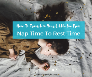 How to transition your little one from nap time to rest time. Nap time in preschoolers | Dropping nap time | rest time | nap time | toddler nap time #naps #rest #time #independent #playtime #transition Team-Cartwright.com