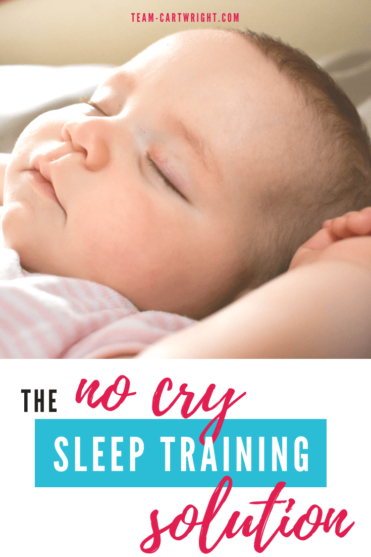 The no cry sleep training solution. You can teach your baby to sleep without crying it out. Learn how we successfully helped 3 kids (including twins!) learn to sleep at night using this gentle sleep training method. #sleep #sleeptraining #baby #training #naps #infant #twins #babytwins #babywise #nocry #nocrysleeptraining Team-Cartwright.com