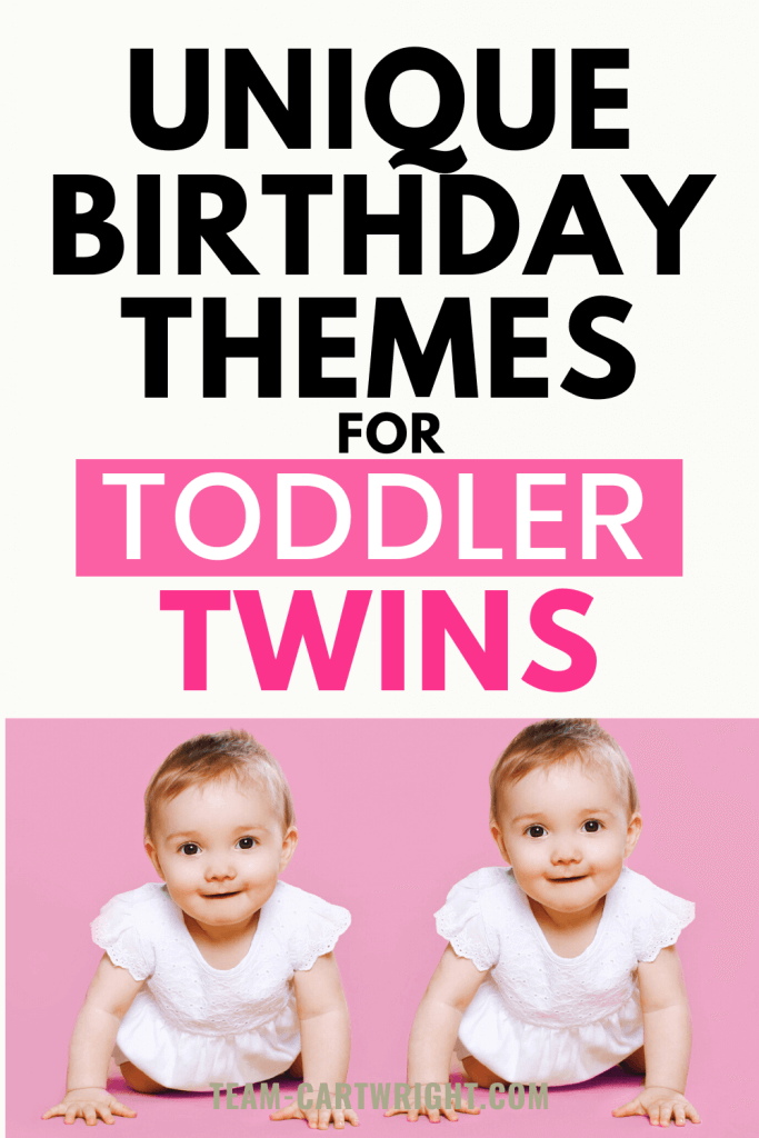 Unique Birthday Themes for Toddler Twins