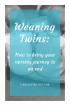 All nursing journeys must end. But care must be taken when you are weaning your twins. Here is how to gently wean twins Breastfeeding Twin | Nursing Twins | Newborn Twins | Weaning Twins #breastfeeding #tips #twins #multiples #gentle #weaning Team-Cartwright.com