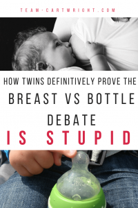 The breast vs bottle debate is stupid. I'll say it. There is so much pressure to breastfeed just right. Enter twins and all the attitudes change. So this is proof that this debate is a waste of everyone's time. #breastfeeding #bottle #feeding #debate #FIB #newborn #twins #baby #parenting Team-Cartwright.com