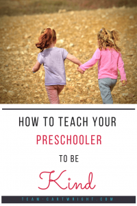 How to teach your preschooler to be kind.  Children naturally tend towards kindness, and here are ways to cement the value. #kindness #values #preschoolers #toddlers #morals #parenting Team-Cartwright.com