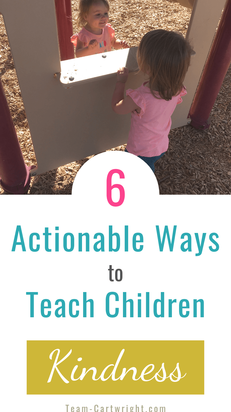 picture of toddlers playing with text: 6 Actionable Ways to Teach Children Kindness