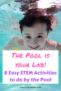 Use pool time to explore STEM! Here are 8 easy activities to explore with your children. #STEMactivity #momhack #scienceproject #summerlearning #toddler #preschooler #easylearningactivity Team-Cartwright.com
