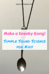 Make a sneaky gong. Wow your kid with sound waves by creating a gong out of a spoon and some yarn. #sound #science #stem #preschool #learning #activity #preschool Team-Cartwright.com