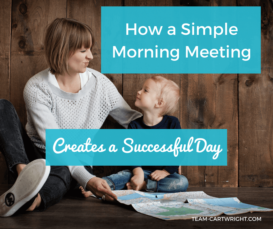 How a simple morning meeting creates a successful day. Start your day off right with your children by connecting first thing. #positive #parenting #behavior #preschool #toddler #kids #family #meeting Team-Cartwright.com