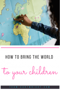 How to bring the world to your children. 4 ways to explore the new cultures without leaving home. Books, food, local cultures, all can be explored on a budget. #budget #travel #staycation #culture #explore #kids #world #toddler #preschooler #summer Team-Cartwright.com