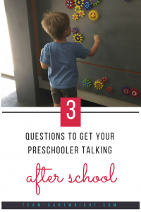 How to get your preschooler talking after school. Learn about their day and help build positive character. #preschooler #routine #positive #parenting #school #fouryearold Team-Cartwright.com