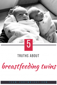 5 Truths about breastfeeding twins. Want to know what it is really like to breastfeed twins? Here it is, from a mom who breastfed her twins for 15 months. #breastfeeding #twins #mom #tips #tricks Team-Cartwright.com