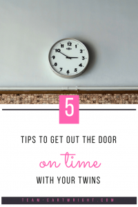 5 tips to get out the door on time with kids. Having kids is no excuse to be late. Here are tips to help you get your family where they need to be on time. #time #late #mom #tips #hacks #kids #twins Team-Cartwright.com