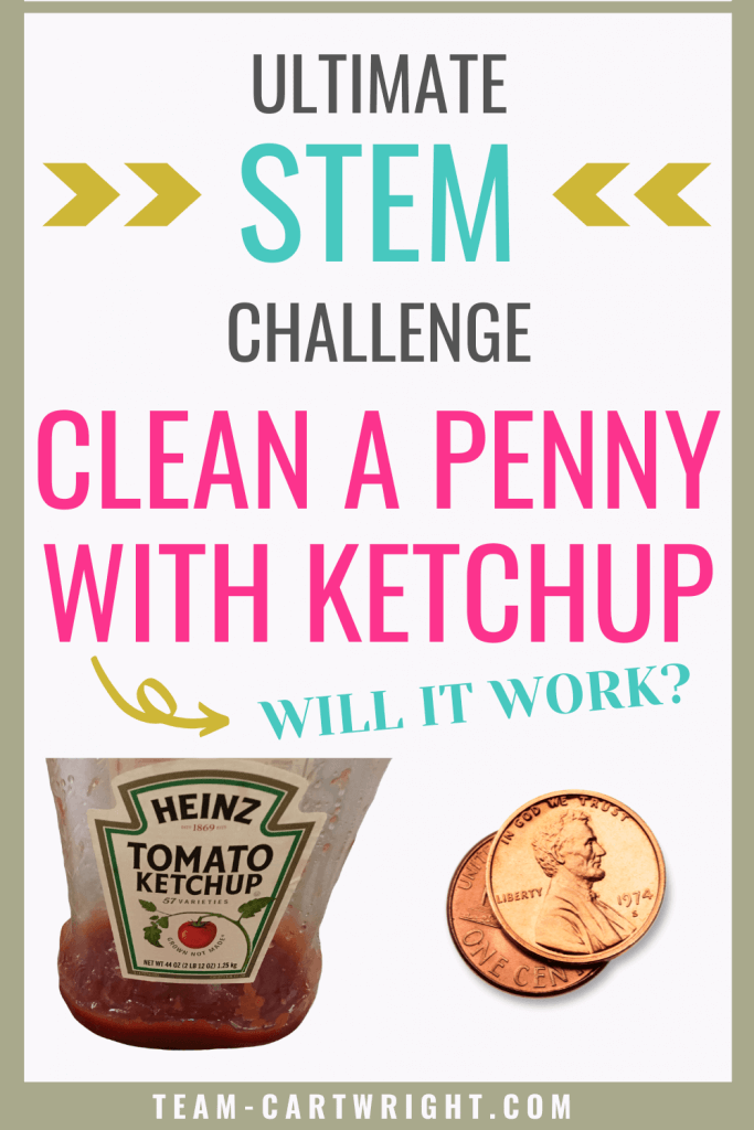 Ultimate STEM Challenge: Clean a Penny with Ketchup