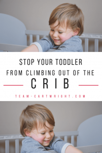 Stop your toddler from climbing out of the crib. How to talk your toddlers into staying safe and sound. #toddler #sleep #crib #discipline #hacks #twins # tips #night Team-Cartwright.com