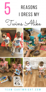 5 reasons I dress my twins the same. I'm not crazy. I know I have two unique children. But I still dress my twins alike almost every day. Here is why. #twins #matching #individuality #identical #toddler #clothing Team-Cartwright.com