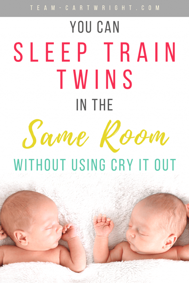 How To Sleep Train Twins in the Same Room Team Cartwright