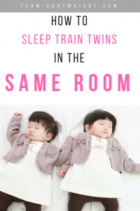 How to sleep train twins in the same room. Teach your twins to fall and stay asleep even as they share a room. #twins #sleep #training #babywise #baby #tips Team-Cartwright.com