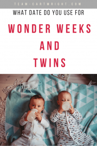 What date do you use to determine the Wonder Weeks with twins? Why do identical twins seem to hit leaps differently? Learn what you need to know about the Wonder Weeks and twins, #twins #wonder #weeks #leaps #baby #development Team-Cartwright.com