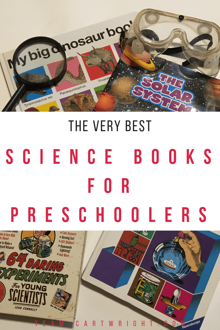 The best science books for preschoolers. Everything from life science to science projects, dinosaurs to space. Get the best books for your toddler or preschool to help explore their interests or introduce them to something new! #sciencebooks #sciencebooksforkids #STEMbooks #STEMpreschool #2yearolds #3yearolds #4yearolds #5yearolds #sciencelibrary #learningbooks #preschoolbooks #toddlerbooks Team-Cartwright.com