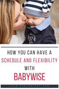 Having a schedule is so helpful with babies and little ones. But I didn't want to be rigid and unable to live life. Luckily you can build flexibility into your routine. Here is how to have flexibility with Babywise. #schedules #newborn #baby #toddler #routine #babywise #flexibility Team-Cartwright.com