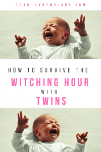 You can survive the witching hour with twins. It won't last and there are several things you can do to make it easier to handle. #twins #baby #newborn #witching #hour #crying #soothing #babywise Team-Cartwright.com