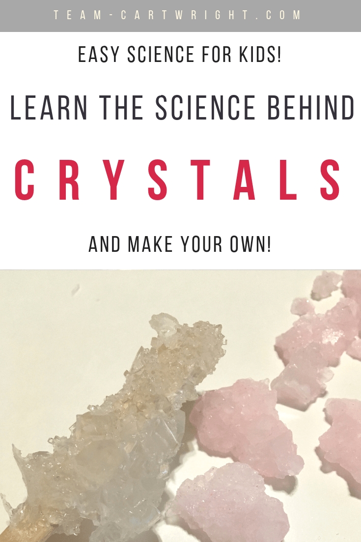 Learn 3 easy and fun ways to make crystals at home and get the science behind it all. Perfect for kids! #science #STEM #crystals #preschooler #kids #toddler #easy #learning #activity #sciencefair Team-Cartwright.com