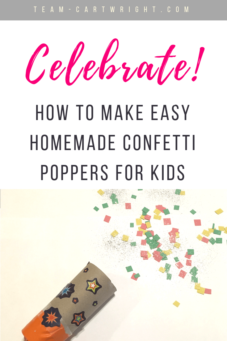 How to make DIY Confetti Poppers for kids! Make this fun New Year's Eve craft with your kids. A great learning activity and STEM project. Plus they are fun! Perfect for birthdays and parties. #BirthdayFavor #DIYConfettiPopper #GenderRevealConfettiPopper #STEMActivity #Toddler #Preschool #ScienceProject #DIYPopper Team-Cartwright.com