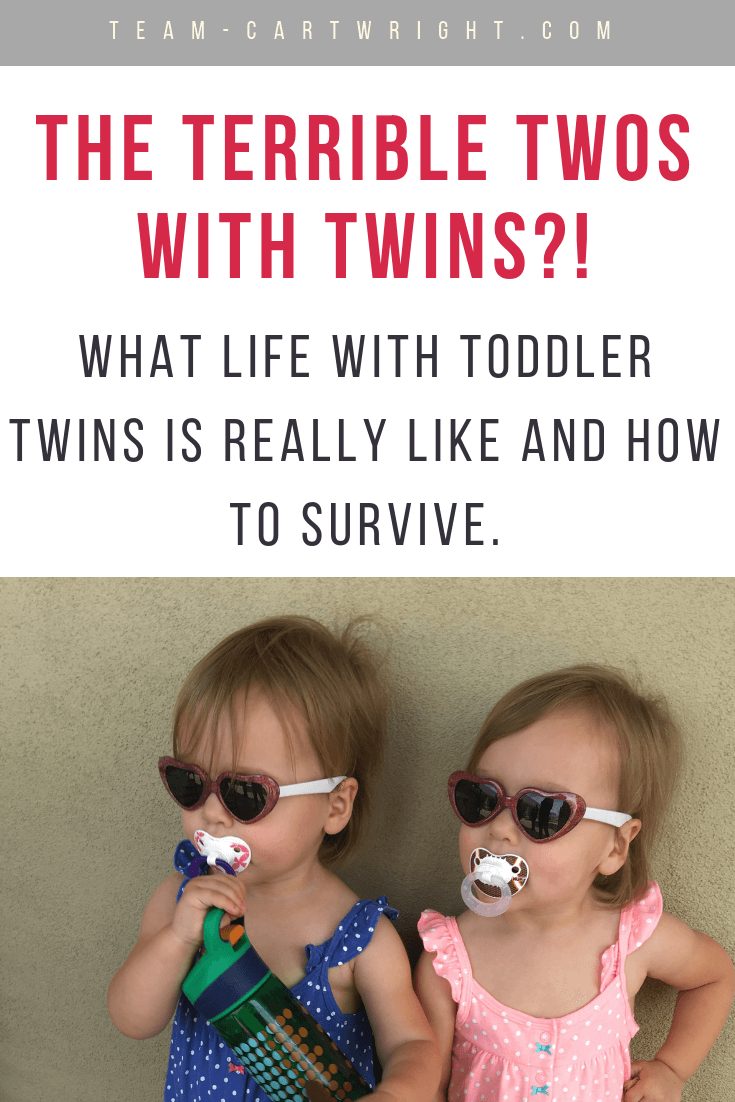 Is it possible to survive the terrible twos with twins? Absolutely! Here is what you need to know about life with toddler twins. #Twins #TwoYearOldTwins #2YearOldTwins #ToddlerTwins #TwinTips #TwinSleep #TwinFights #TwinPottyTraining #TwinMom Team-Cartwright.com