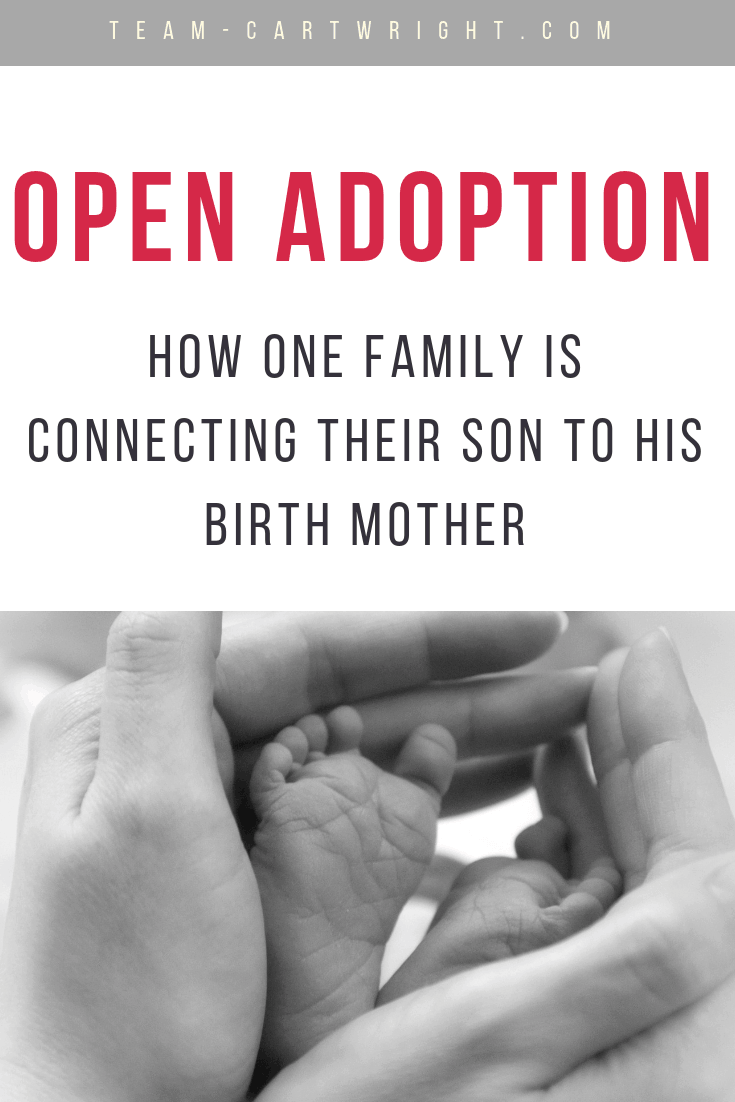 What is an open adoption? Learn how one family is fostering a connection between their child and his birth mother. #Adoption #OpenAdoption #AdoptiveParents #AdoptionsStories Team-Cartwright.com